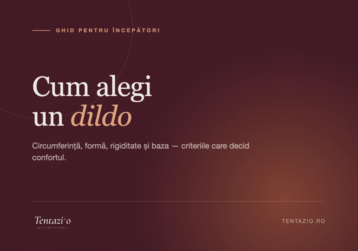 Ghid despre cum alegi un dildo: mărime, formă și material